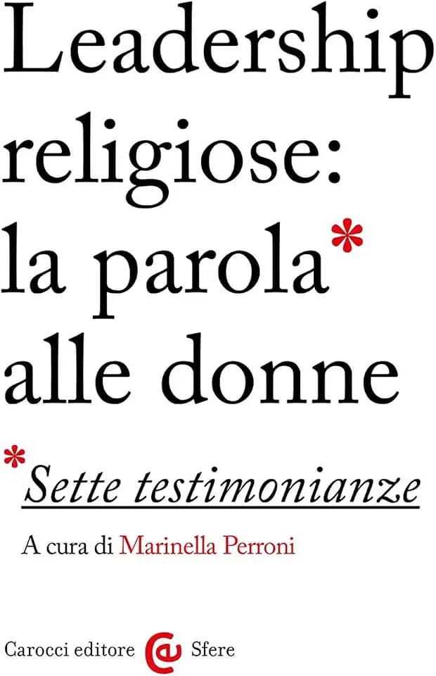 Leadership religiose: la parola alle donne. Sette testimonianze (Le sfere)