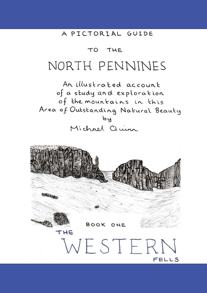 A Pictorial Guide to the North Pennines: Book One The Western Fells