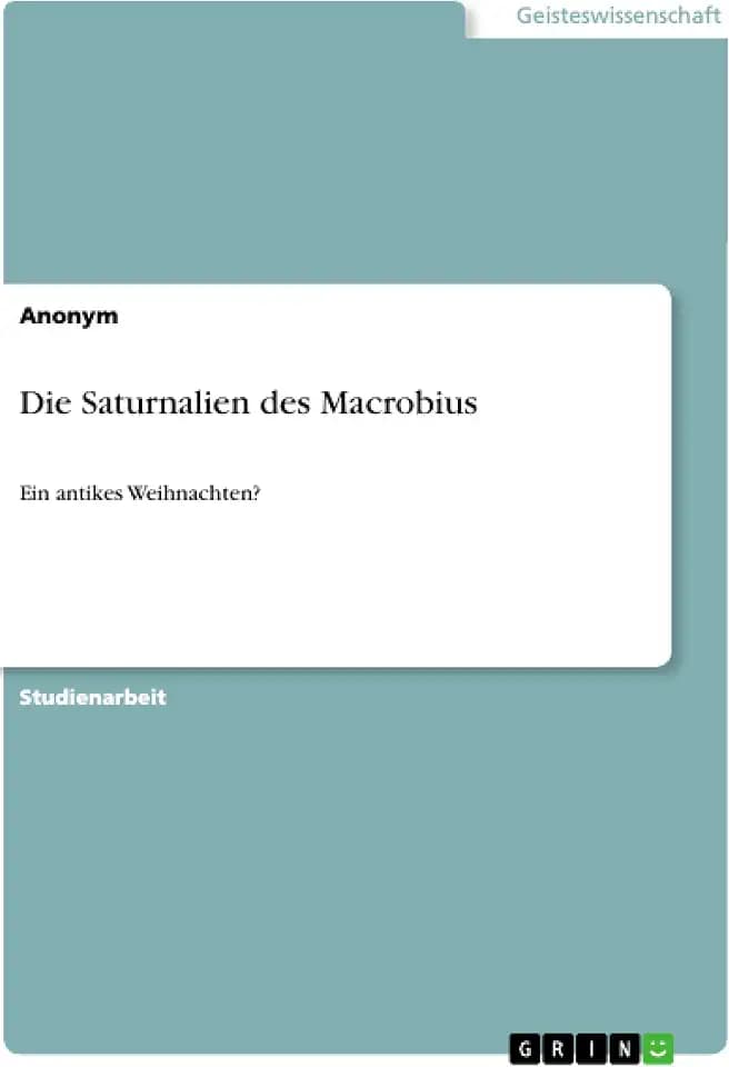 Die Saturnalien des Macrobius: Ein antikes Weihnachten?