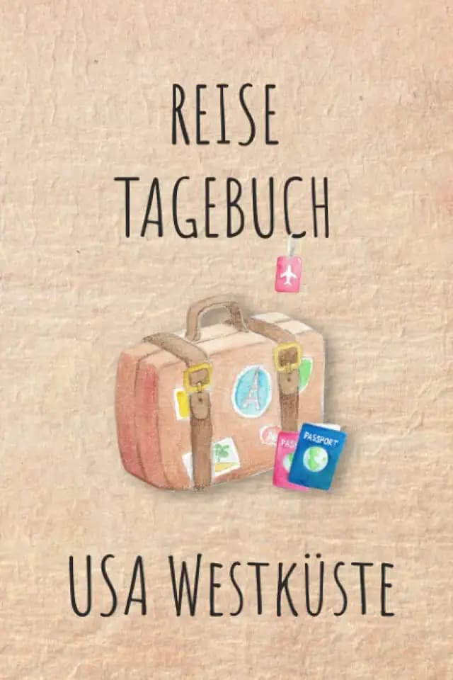 Reisetagebuch USA Westküste: USA Westküste Amerika Urlaubstagebuch, Reise,Urlaubsreise Logbuch für 40 Reisetage für Reiseerinnerungen und ... Geschenk Notizbuch, Abschiedsgeschenk