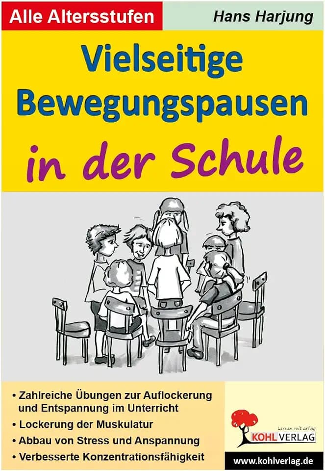 Vielseitige Bewegungspausen in der Schule Grundschule Sekundarstufe Klasse 1 bis 13 Sport | 10 Programme Zirkeltraining Entspannung Konzentration ... Verbesserte Konzentrationsfähigkeit