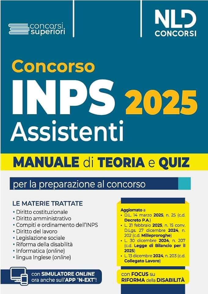 Concorso INPS per assistenti diplomati. Manuale teoria e quiz 2025. Con simulatore online (Concorsi superiori)