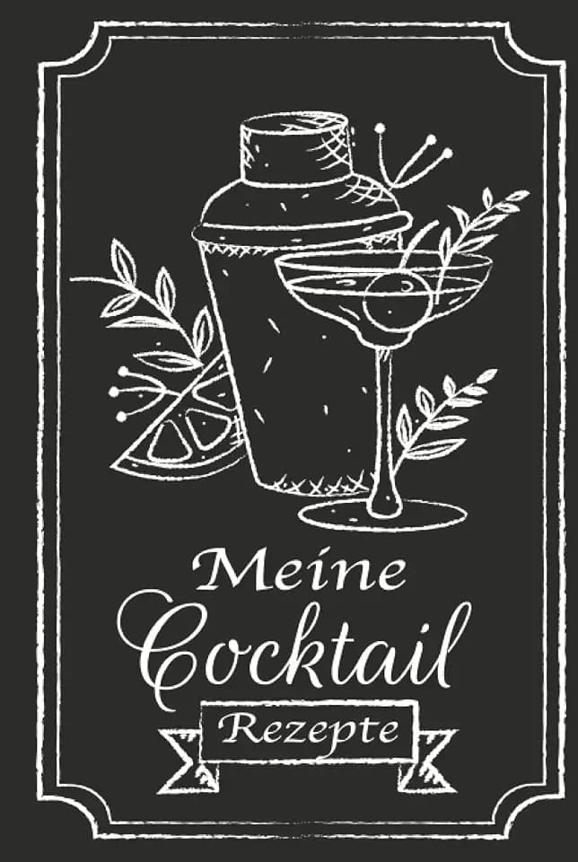 Meine Cocktail Rezepte: Rezeptbuch zum Selberschreiben - Cocktail Rezept Notizbuch - Rezeptbuch zum Selbst Schreiben: Tolles Cocktail Rezeptbuch - 100 ... Rezepte für Cocktails und Drinks festzuhalten