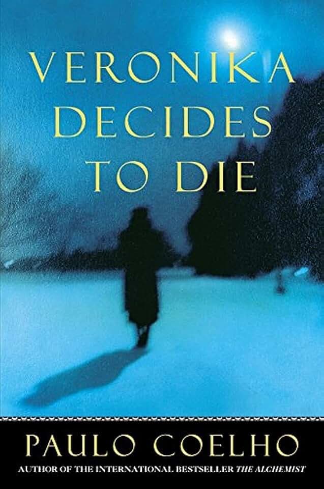 Veronika Decides to Die: From the Bestselling Author of The Alchemist