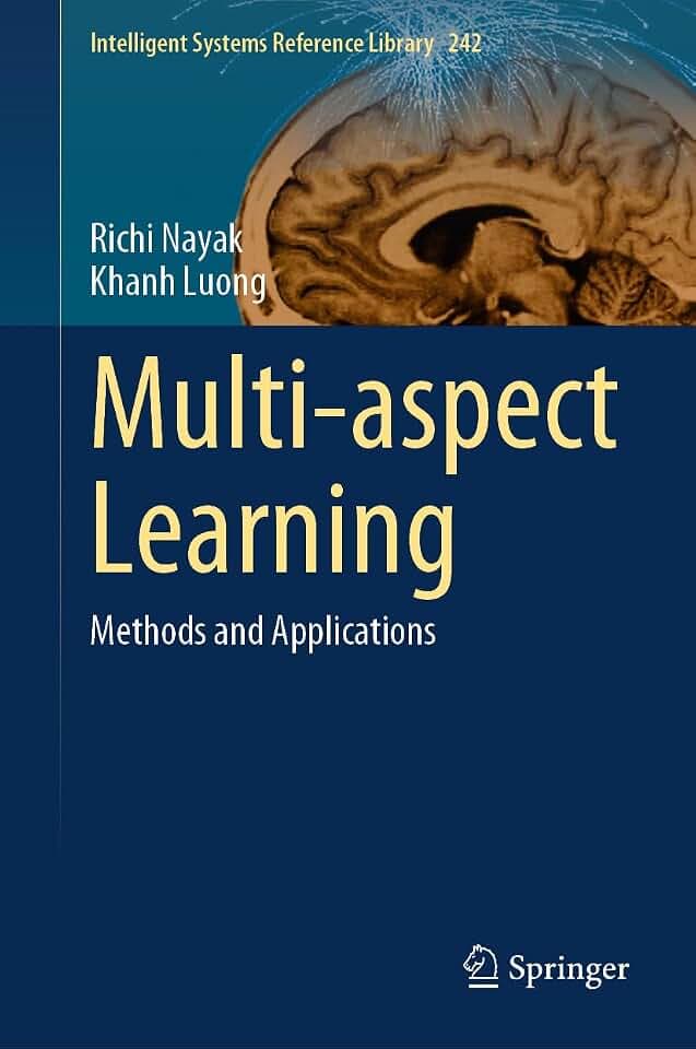 Multi-aspect Learning: Methods and Applications (Intelligent Systems Reference Library, 242, Band 242)