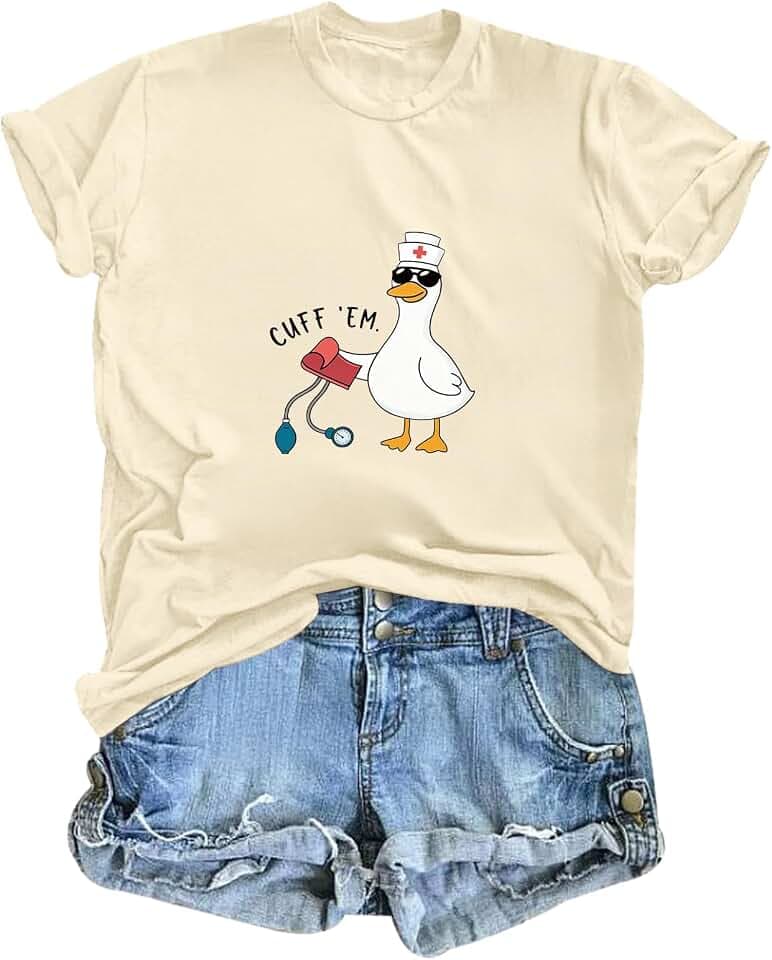 Silly Goose Nurse Shirt for Women Funny Cute Tees Graphic Cuff Em T Shirt Animal Shirts Printed Short Sleeved Tops
