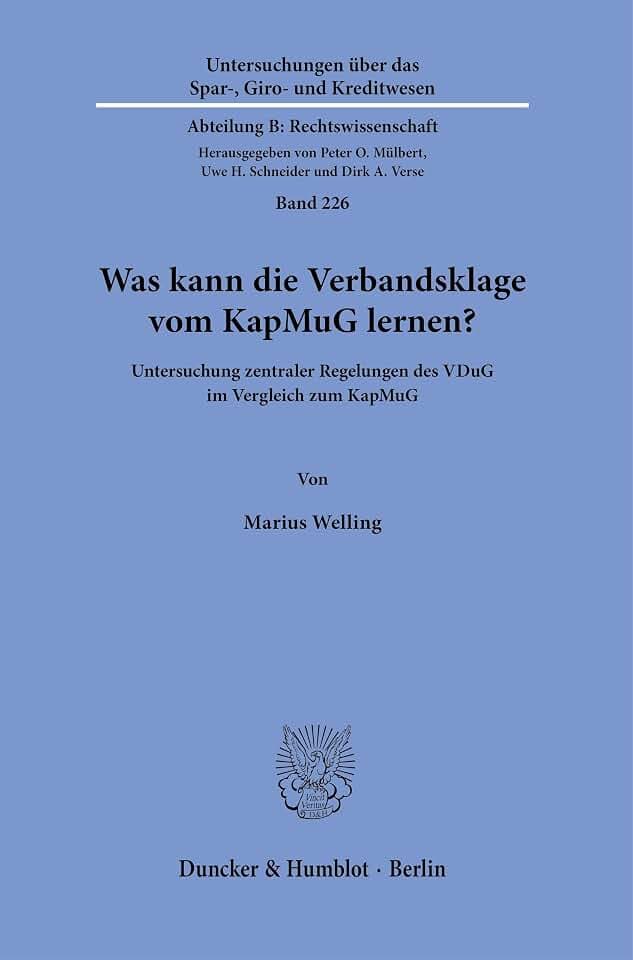 Was kann die Verbandsklage vom KapMuG lernen?: Untersuchung zentraler Regelungen des VDuG im Vergleich zum KapMuG. (Untersuchungen über das Spar-, ... Abteilung B: Rechtswissenschaft, Band 226)