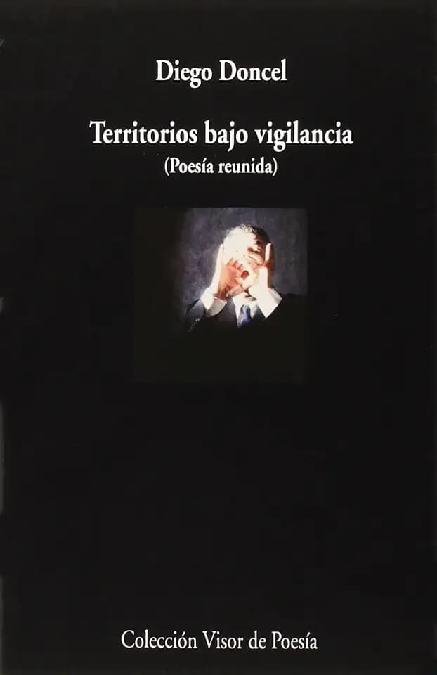 Territorios bajo vigilancia : poesía reunida (Visor de Poesía, Band 895)
