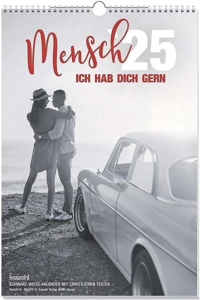 Mensch - ich hab dich gern 2025: S/W-Kalender