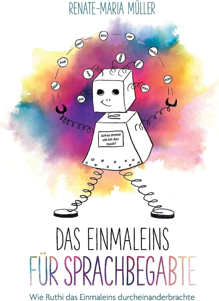 Das Einmaleins für Sprachbegabte: Wie Ruthi das Einmaleins durcheinanderbrachte