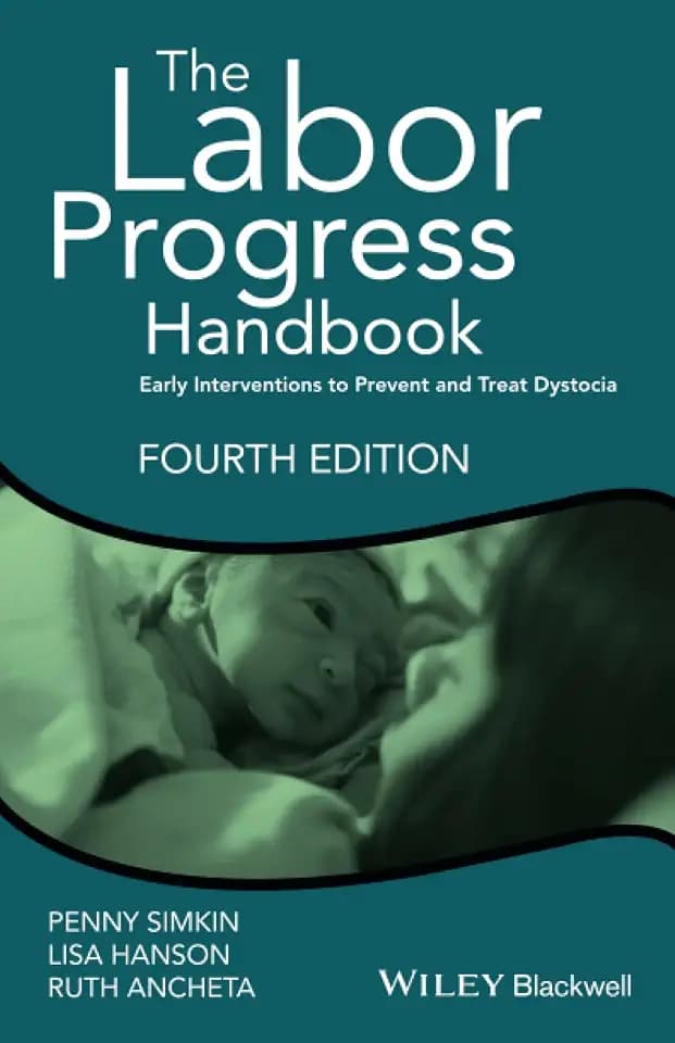 The Labor Progress Handbook: Early Interventions to Prevent and Treat Dystocia