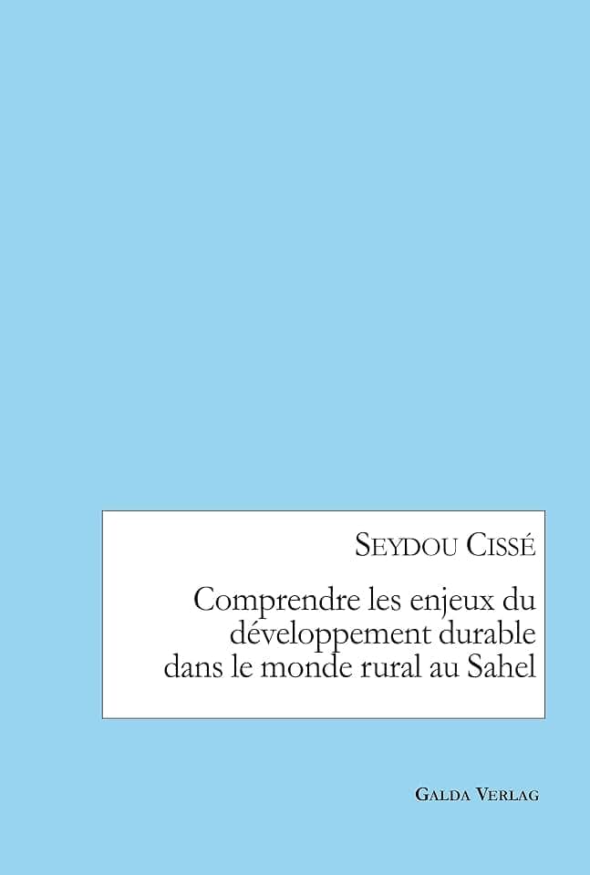 Comprendre les enjeux du développement durable dans le monde rural au Sahel