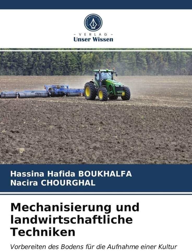 Mechanisierung und landwirtschaftliche Techniken: Vorbereiten des Bodens für die Aufnahme einer Kultur