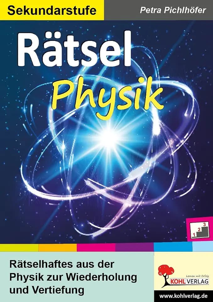Rätsel Physik Sekundarstufe Klasse 5 6 7 8 9 10 differenziert Förderbedarf | Mechanik Elektrizität Optik Akustik Magnetismus Astronomie Atome | 56 ... der Physik zur Wiederholung und Vertiefung