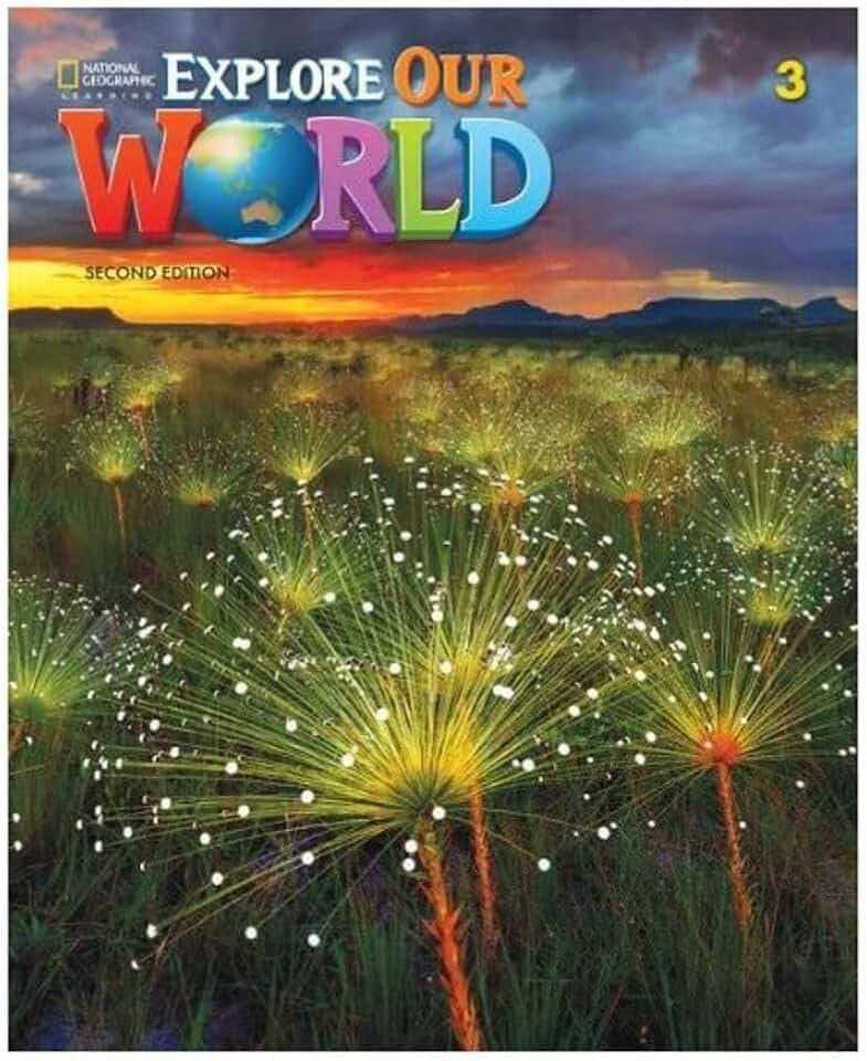 Explore Our World 3 with the Spark Platform (Explore Our World, Second Edition)