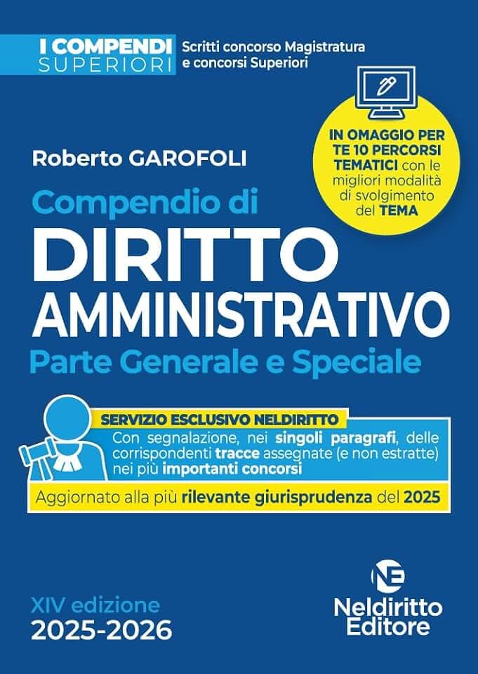 Compendio superiore di diritto amministrativo 2025-2026 per il Concorso in magistratura e per concorsi superiori