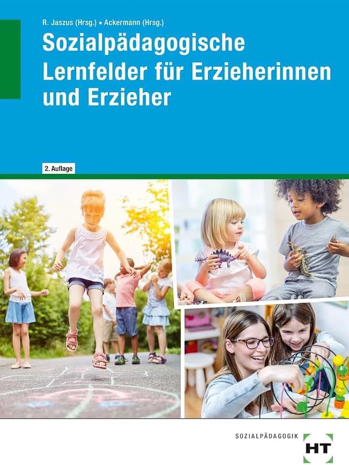 Sozialpädagogische Lernfelder für Erzieherinnen und Erzieher