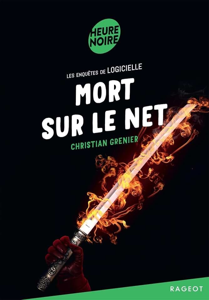 Mort sur le net: Les enquêtes de Logicielle