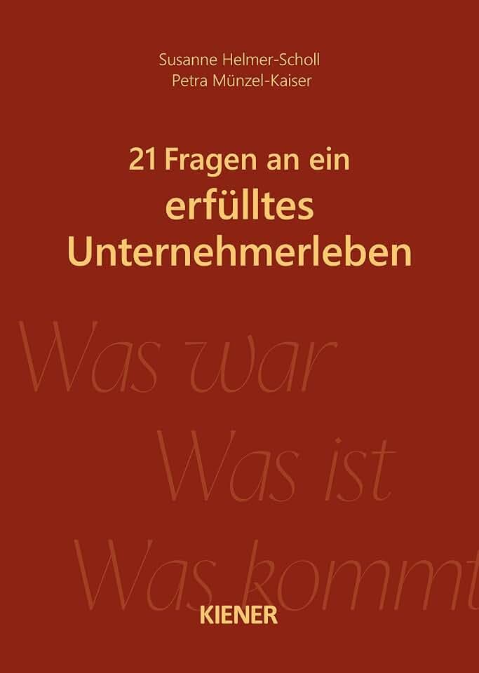 21 Fragen an ein erfülltes Unternehmerleben