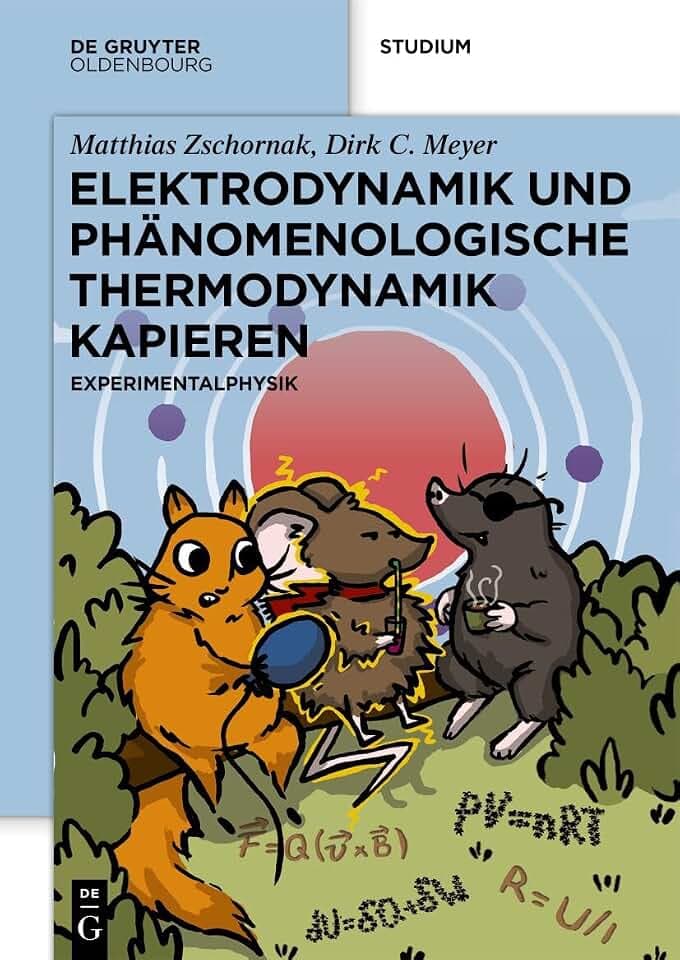 Elektrodynamik und Phänomenologische Thermodynamik Kapieren: Experimentalphysik (De Gruyter Studium)