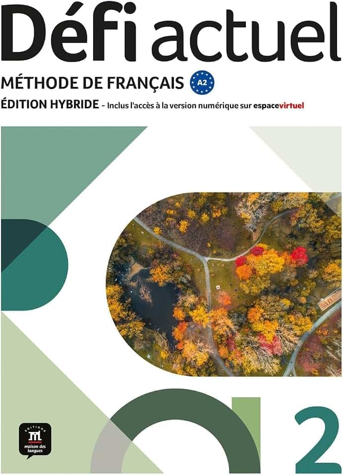 Défi actuel 2 A2 – Édition hybride: Méthode de français. Livre de l’élève + Cahier d’activités interactif + code d’accès aux ressources numériques de ... sur la plateforme Espace virtuel (12 mois)
