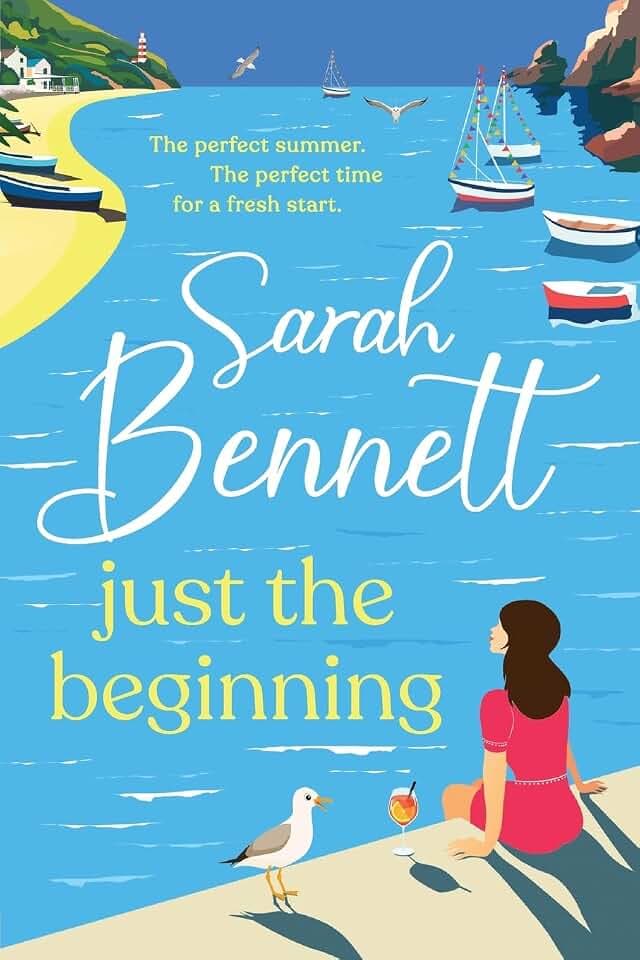 Just the Beginning: A dreamy seaside romance from BESTSELLER Sarah Bennett (Halfmoon Quay, 1)
