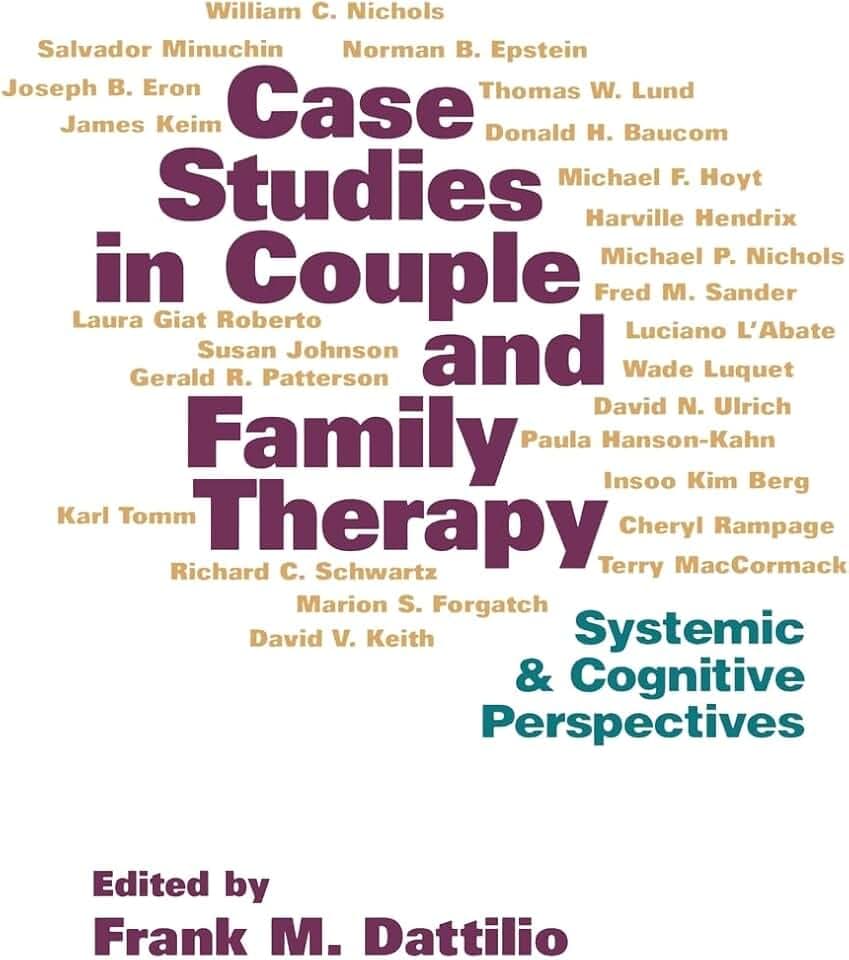 Case Studies in Couple and Family Therapy: Systemic and Cognitive Perspectives (The Guilford Family Therapy Series)