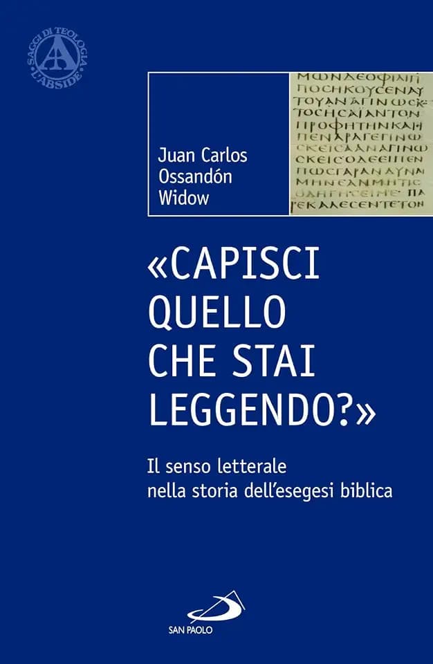 «Capisci quello che stai leggendo?». Il senso letterale nella storia dell'esegesi biblica (L' abside)