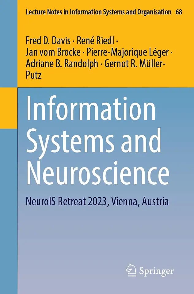 Information Systems and Neuroscience: NeuroIS Retreat 2023, Vienna, Austria (Lecture Notes in Information Systems and Organisation, Band 68)