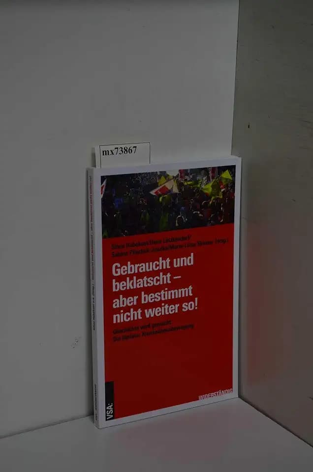 Gebraucht, beklatscht – aber bestimmt nicht weiter so!: Geschichte wird gemacht: Die Berliner Krankenhausbewegung