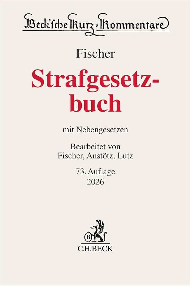 Strafgesetzbuch. StGB: mit Nebengesetzen (Beck'sche Kurz-Kommentare)