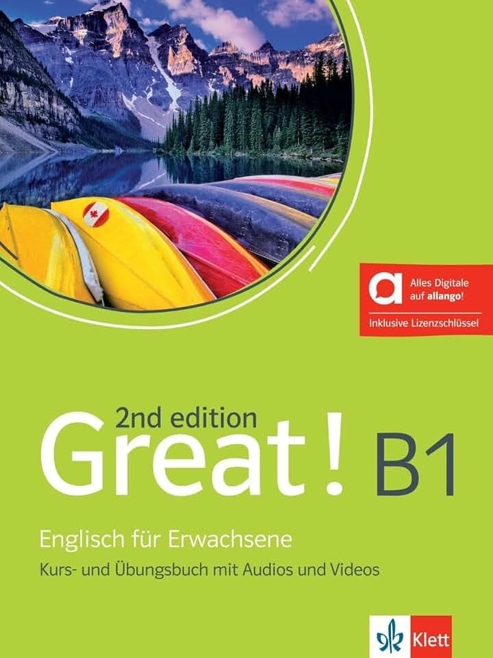 Great! B1, 2nd edition – Hybride Ausgabe allango: Englisch für Erwachsene. Kurs- und Übungsbuch mit Audios und Videos inklusive Lizenzschlüssel ... (Great! 2nd edition: Englisch für Erwachsene)