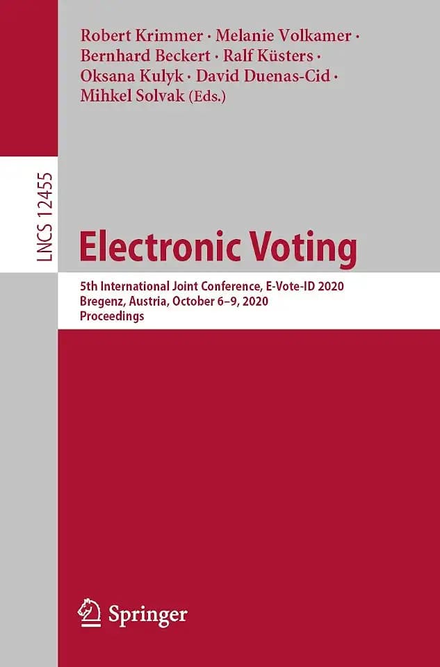 Electronic Voting: 5th International Joint Conference, E-Vote-ID 2020, Bregenz, Austria, October 6–9, 2020, Proceedings (Security and Cryptology, Band 12455)