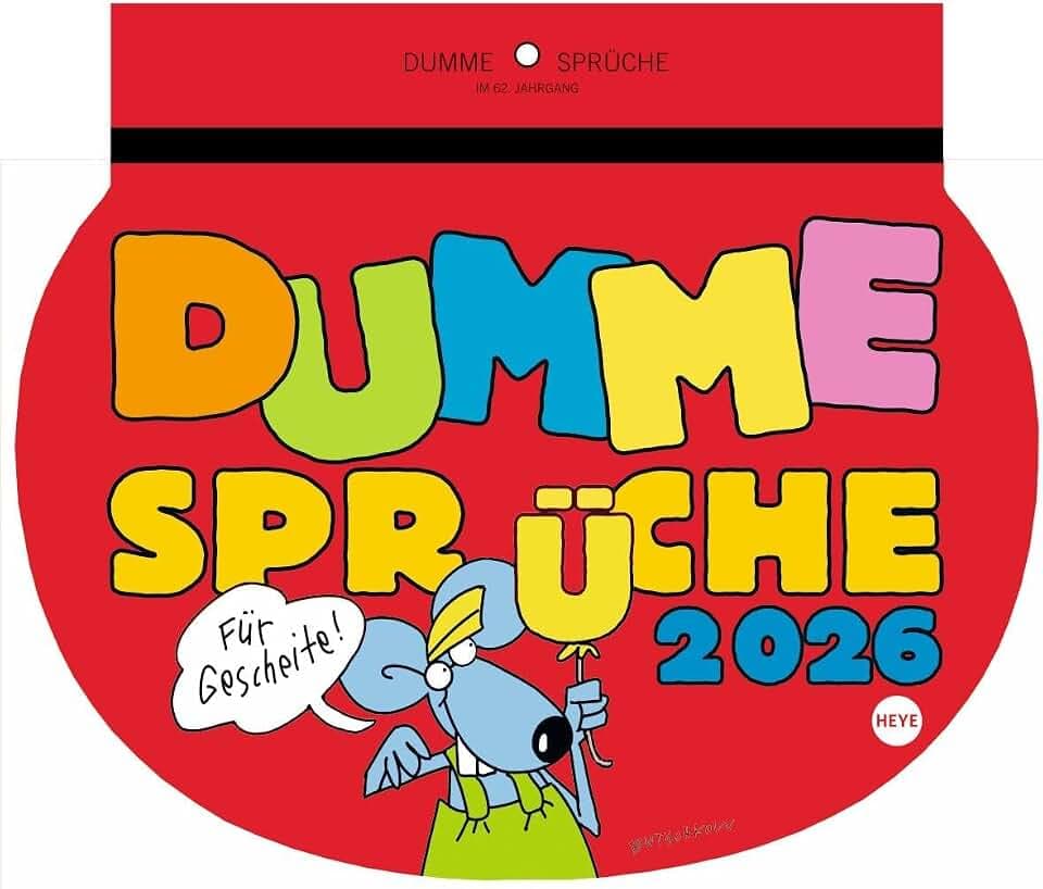 Dumme Sprüche Kalender 2026 - Für Gescheite!: Lustiger Wandkalender mit 52 witzigen Sprüchen und Cartoons. Humorvoll illustrierter Wochen-Kalender 2026 zum Aufhängen.
