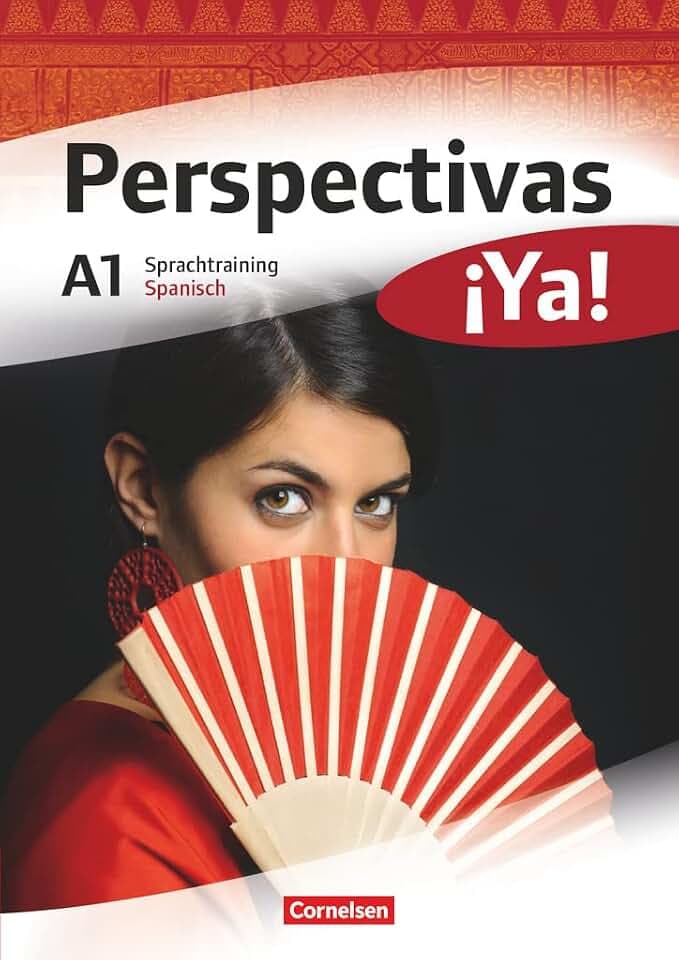 Perspectivas ¡Ya! - Spanisch für Erwachsene - Aktuelle Ausgabe - A1: Sprachtraining (Perspectivas ¡Ya!, Aktuelle Ausgabe, A1)