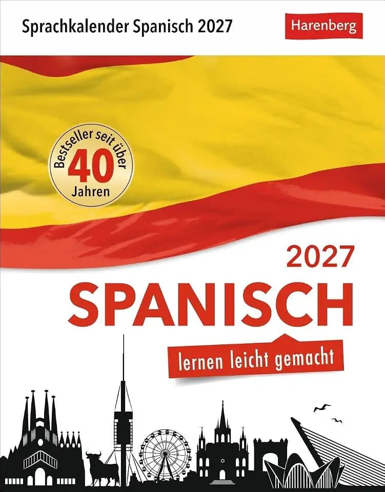 Spanisch Sprachkalender 2027 - Spanisch lernen leicht gemacht - Tagesabreißkalender: Tageskalender zum Abreißen mit kurzen Spanischlektionen. ... Tag - Spanisch lernen in 10 min. täglich
