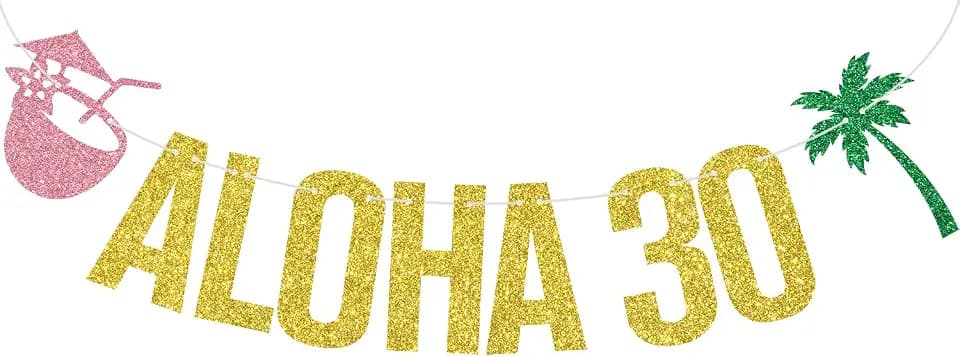 Gold Glitter Aloha 30 Banner, Oh Flock I'm 30/Beach I'm 30, Summer Beach Hawaiian Mexican Themed 30th Birthday Holiday Vacation Party Decorations Supplies