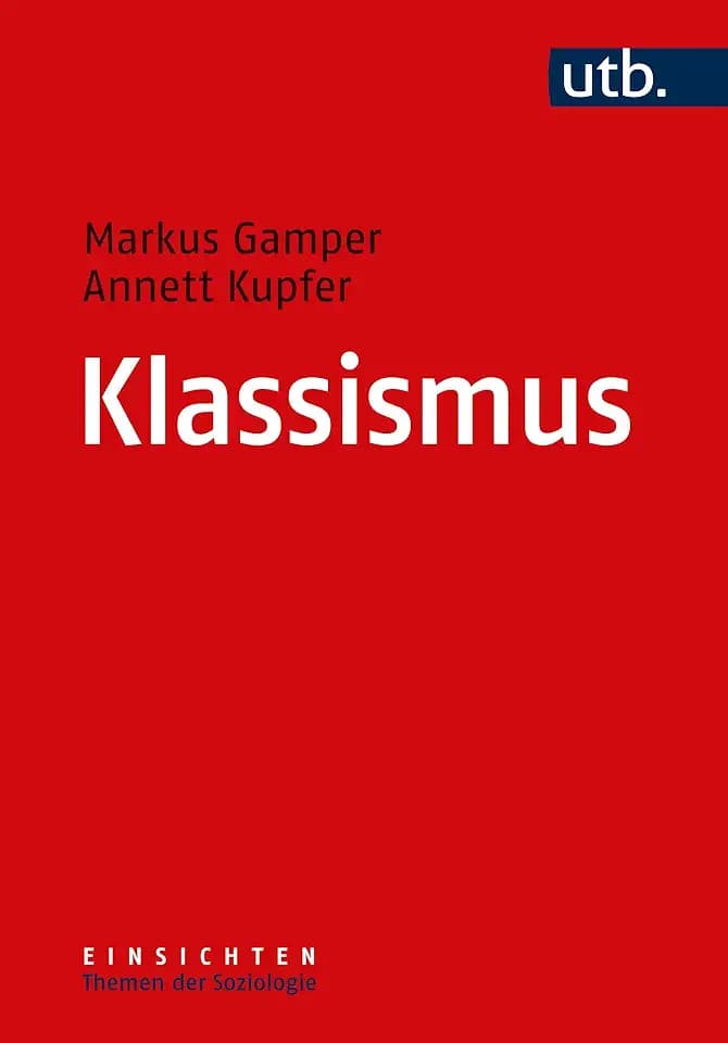 Klassismus (Einsichten. Themen der Soziologie)