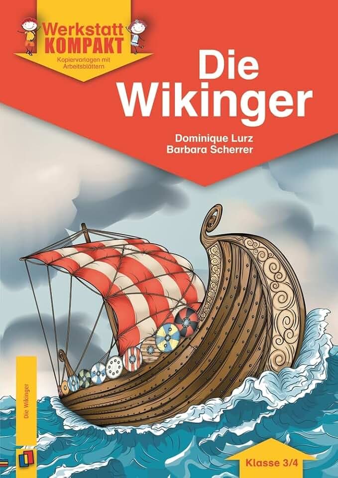 Die Wikinger – Klasse 3/4: Kopiervorlagen mit Arbeitsblättern (Werkstatt kompakt)