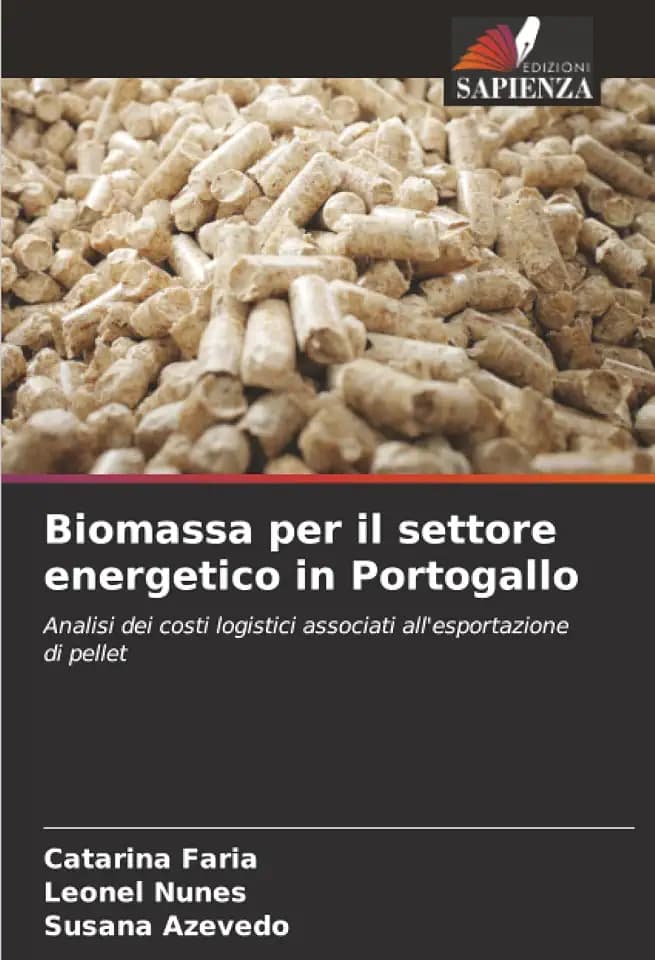 Biomassa per il settore energetico in Portogallo: Analisi dei costi logistici associati all'esportazione di pellet