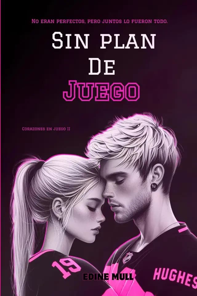 Sin plan de juego: Un sport romance lleno de pasión, segundas oportunidades y mucho hockey. (Corazones en juego nº 2)
