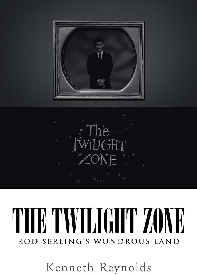 The Twilight Zone: Rod Serling's Wondrous Land