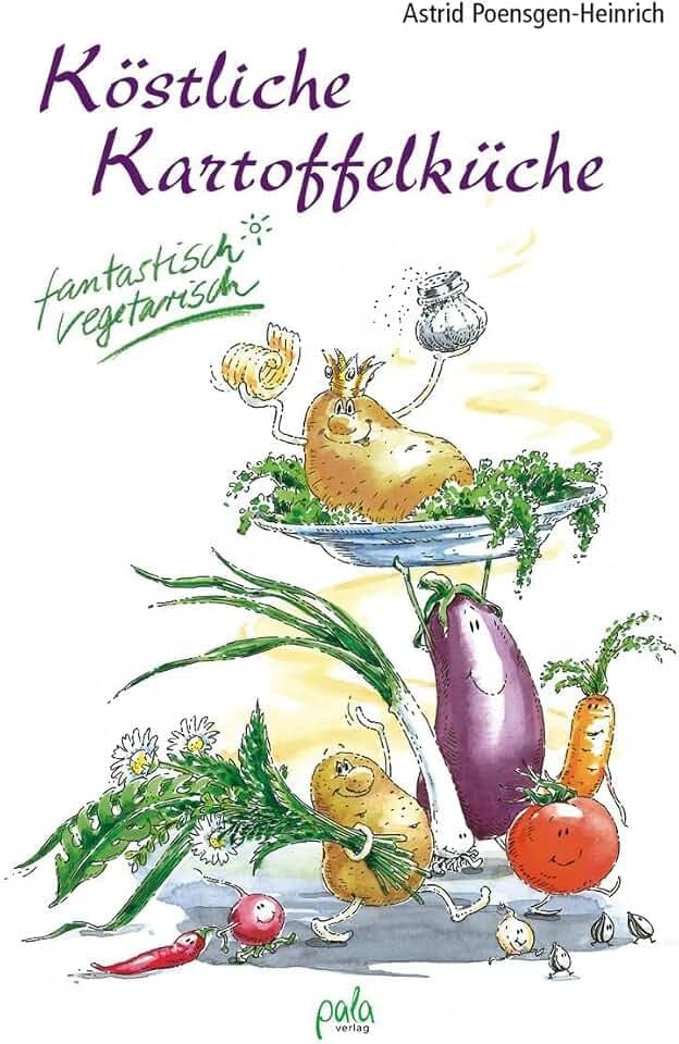 Köstliche Kartoffelküche. Fantastisch vegetarisch