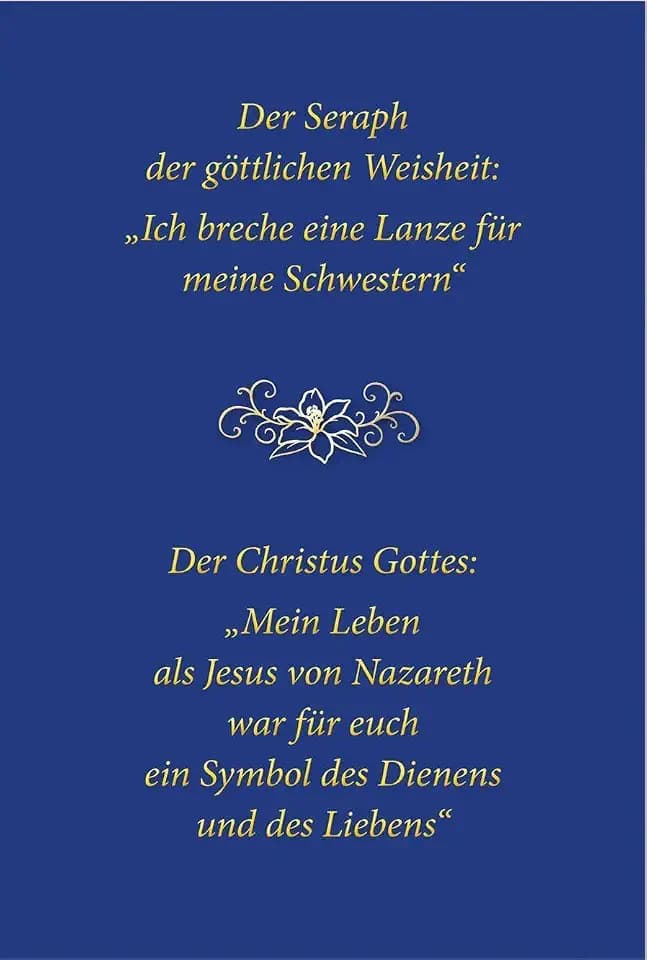 Der Seraph der göttlichen Weisheit – Ich breche eine Lanze für meine Schwestern: Der Christus Gottes - Mein Leben als Jesus von Nazareth war für euch ein Symbol des Dienens und der Liebe