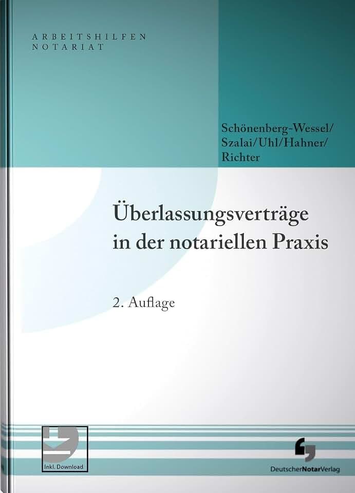 Überlassungsverträge in der notariellen Praxis: mit Musterdownload (Arbeitshilfen Notariat)