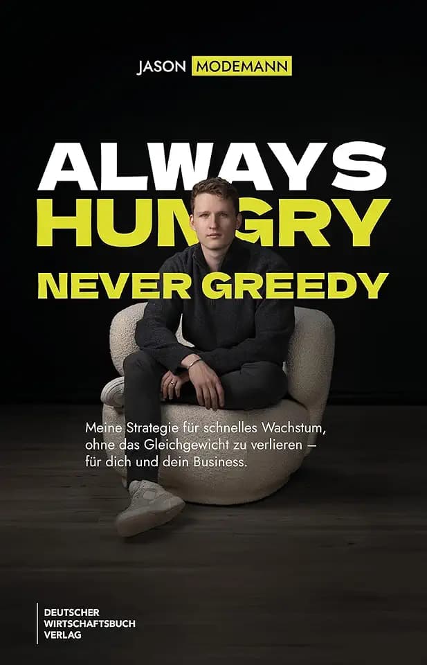 Always hungry, never greedy: Prinzipien, Learnings und echte Cases.