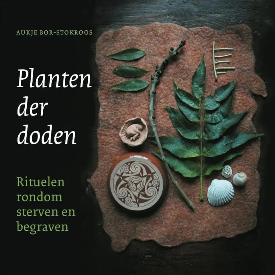 Planten der doden: rituelen rondom sterven en begraven