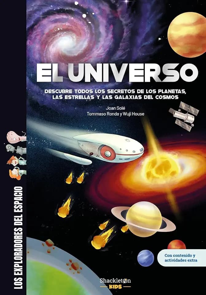 El universo: Libro infantil con juegos y actividades extra | Descubre todos los secretos y muchísimas curiosidades sobre el sistema solar, los ... (Los exploradores del espacio, Band 2)