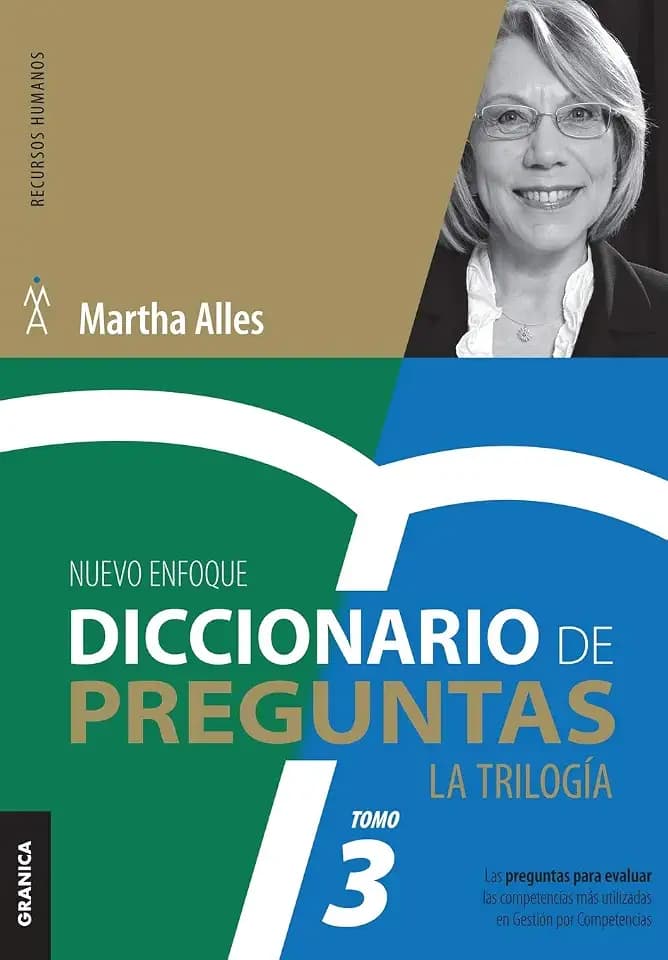 DICCIONARIO DE PREGUNTAS. LA TRILOGIA / TOMO 3 / 2 ED.: DICCIONARIO DE PREGUNTAS: LA TRILOGIA TOMO 3: Las preguntas para evaluar las competencias más ... (La Trilogía Martha Alles, Band 3)