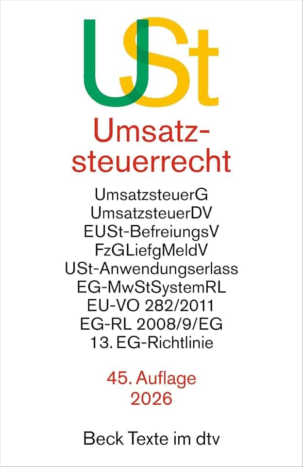 Umsatzsteuerrecht: Umsatzsteuergesetz mit Umsatzsteuer-Durchführungsverordnung, Einfuhrumsatzsteuer-Befreiungsverordnung, ... 282/2011, EG-Richtlinie (Beck-Texte im dtv)